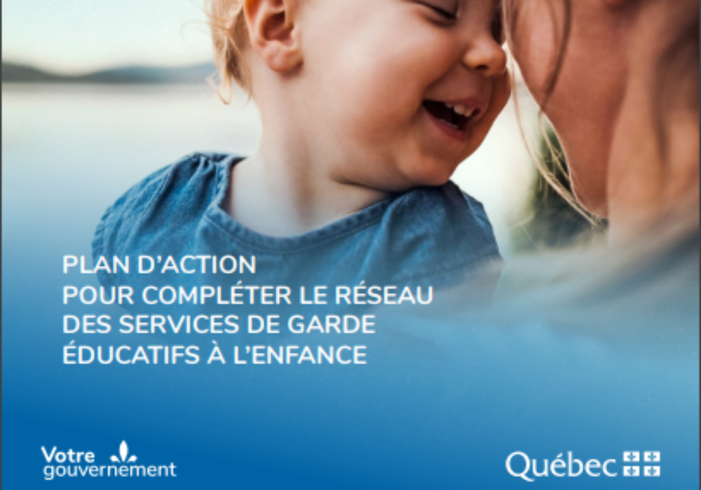 Grand chantier pour les familles: un plan d&rsquo;action pour compl&eacute;ter le r&eacute;seau des services de garde &eacute;ducatifs &agrave; l&rsquo;enfance