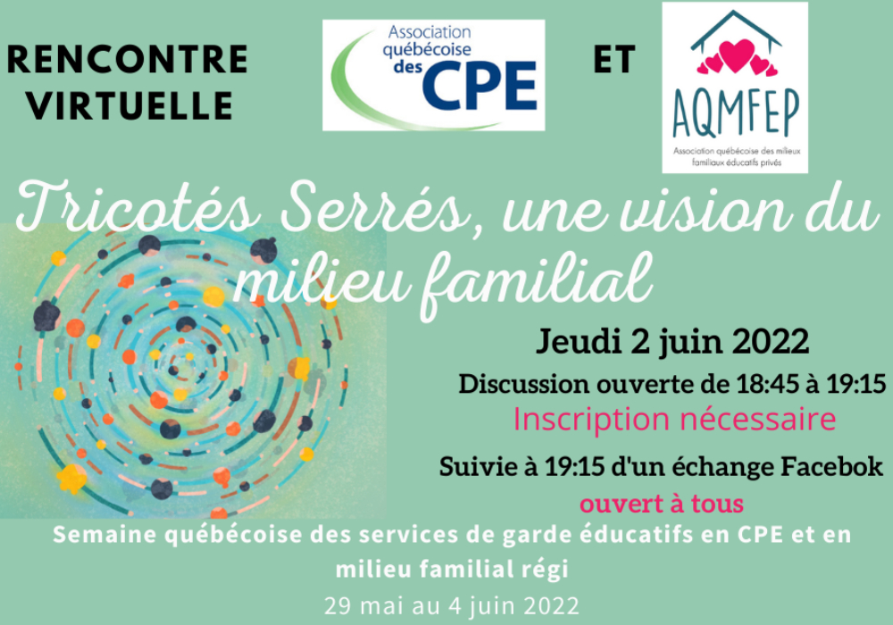 Rencontre AQCPE - AQMFEP : Tricot&eacute;s serr&eacute;s, une vision du milieu familial